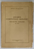 ANUARUL COMITETULUI GEOLOGIC , INSTITUTUL GEOLOGIC , R.P.R. , VOLUMUL XXXII , 1962