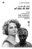 A ta de tot, al tau de tot. File de corespondenta Nae Ionescu Elena - Margareta Ionescu, 2021