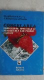 Gh. Mihalca, s.a. - Congelarea produselor horticole si prepararea lor pentru ..., 1980, Tehnica