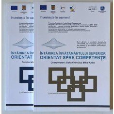 INTARIREA INVATAMANTULUI SUPERIOR ORIENTAT SPRE COMPETENTE , coordonatori : SOFIA CHIRICA si MIHAI ANITEI , VOLUMELE I - II , 2011
