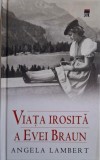 Viata irosita a Evei Braun &ndash; Angela Lambert