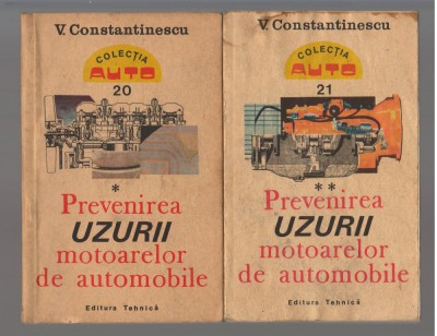 C9721 PREVENIREA UZURII MOTOARELOR DE AUTOMOBILE - V. CONSTANTINESCU, VOL. 1, 2 foto