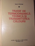 TRATAT DE TERMODINAMICA TEHNICA SI TRANSMITEREA CALDURII-IOAN VLADEA-349038