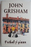 Fotbal si pizza &ndash; John Grisham - Carte beletristica, Horror