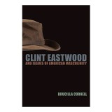 Clint Eastwood and Issues of American Masculinity