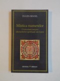 MISTICA NUMERELOR , O CERCETARE ASUPRA ELEMENTELOR SPIRITUALE ALE LUMII de EUGEN BINDEL , 2008 , * PREZINTA SUBLINIERI