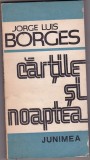 bnk ant Jorge Luis Borges - Cartile si noaptea