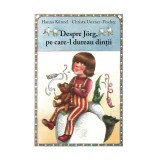 Carte Editura Arthur, Despre Jorg, pe care-l dureau dintii, Hanna Kunzel