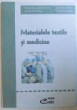 MATERIALELE TEXTILE SI MEDICINA de ALEXANDRA GABRIELA ENE...EMILIA VISILEANU , 2005