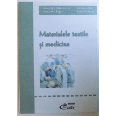 MATERIALELE TEXTILE SI MEDICINA de ALEXANDRA GABRIELA ENE...EMILIA VISILEANU , 2005