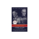 Those Angry Days: Roosevelt, Lindbergh, and America's Fight Over World War II, 1939-1941