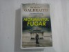 MORMANTUL FUGAR - ROBERT GALBRAITH