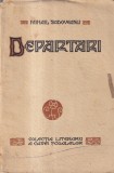Carte Mihail Sadoveanu - Departari, Editia 1930, Coperti Brosate, 169 Pagini, Dimensiuni 16x24 cm, Limba Romana