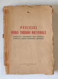 PROCESUL MARII TRADARI NATIONALE , STENOGRAMA DESBATERILOR DELA TRIBUNALUL POPORULUI ASUPRA GUVERNULUI ANTONESCU , 1946