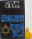 Razboiul secret impotriva evreilor Mark Aarons, John Loftus