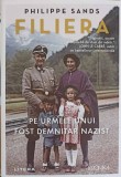 FILIERA. PE URMELE UNUI FOST DEMNITAR NAZIST-PHILIPPE SANDS-250890