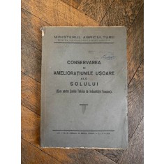 Conservarea si amelioratiunile usoare ale solului (curs pentru scolile tehnici de imbunatatiri funciare)