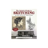 The Artist's Guide to Sketching: The Classic Book about Making Art on Location