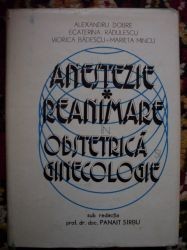 Anestezie si reanimare in obstetrica si ginecologie-Alexandru Dobre,Ecterina Radulescu foto