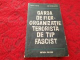 MIHAI FATU, ION SPALATELU - GARDA DE FIER ORGANIZATIE TERORISTA DE TIP FASCIST