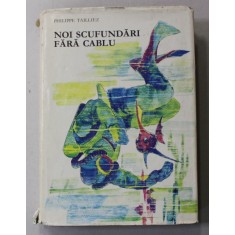 NOI SCUFUNDARI FARA CABLU de PHILIPPE TAILLIEZ , 1968