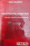 Psihoterapia anxietatii. Abordari cognitiv comportamentale - Irina Holdevici (@B136)