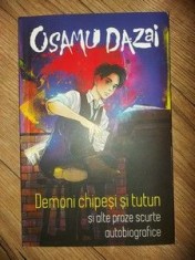 Demoni chipesi si tutun si alte proze scurte autobiografice- Osamu Dazai
