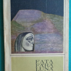 Dimitrie Stelaru – Fata fara luna ( prima editie )