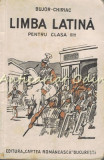 Carte De Limba Latina Pentru Clasa III-a Liceala - A. I. Bujor - 1938