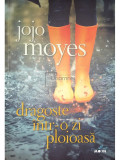 Jojo Moyes - Dragoste &icirc;ntr-o zi ploioasă (editia 2019)