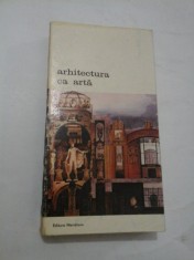ARHITECTURA CA ARTA - texte Nicolae LASCU Monica MARGINEANU CARSTOIU foto