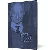 Via&Aring;&pound;a pe un peron - Octavian Paler - Editura Polirom