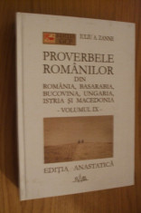 IULIU A. ZANE - PROVERBELE ROMANILOR din Romania, Basarabia - Vol. IX, 2004 foto