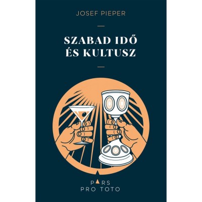 Szabad idő &amp;eacute;s kultusz - Josef Pieper foto