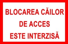 Placuta blocarea cailor de acces este interzisa foto
