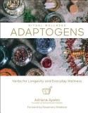 Adaptogens: Herbs for Longevity and Everyday Wellness