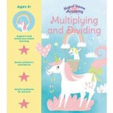 Magical Unicorn Academy: Multiplying and Dividing