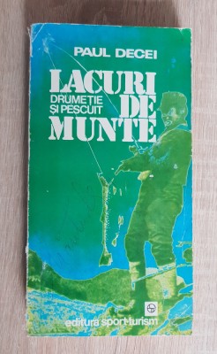 Lacuri de munte. Drumeție și pescuit - Paul Decei foto