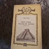 Prin tara vechilor azteci. Mexicul - Elena Leonte