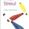 Sa intelegem stresul - Greg Wilkinson
