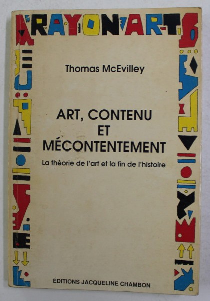 ART , CONTENU ET MECONTENTEMENT par THOMAS McEVILLEY , 1991