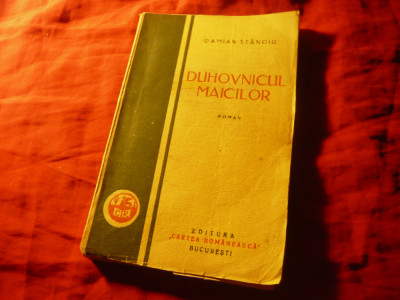 DAMIAN STANOIU - DUHOVNICUL MAICILOR - Ed.1929, prima editie , 230pag foto