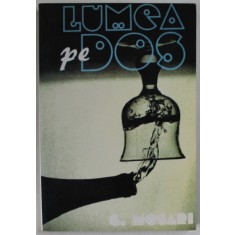 LUMEA PE DOS de G. MOSARI , 1996 , DEDICATIE *