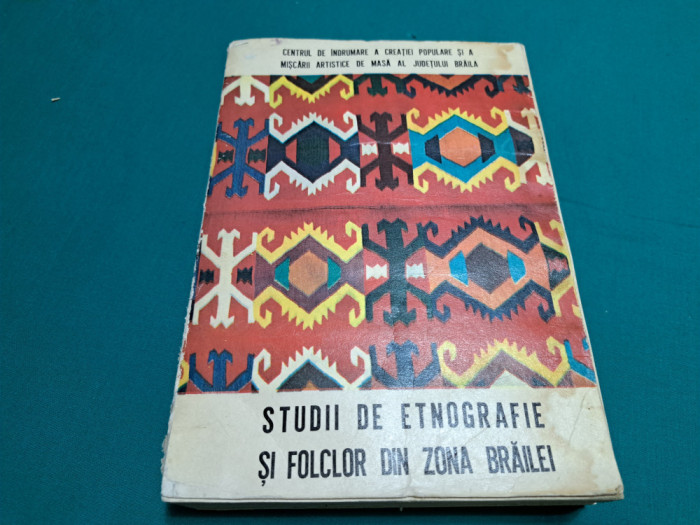 STUDII DE ETNOGRAFIE ȘI FOLCLOR DIN ZONA BRĂILEI / 1977 *