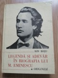 Ion Rosu - Legenda si adevar in biografia lui M. Eminescu (volumul 1: Originile)