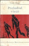 Cumpara ieftin Preludiul vietii - Vasili Ajaev C