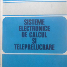 SISTEME ELECTRONICE DE CALCUL SI TELEPRELUCRARE-GH. DODESCU, D. IONESCU, T. MISDOLEA, L. NISIPEANU, P. PILAT