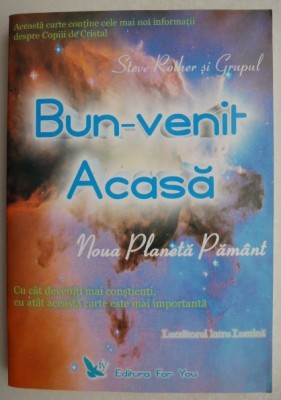 Bun-venit acasa Noua planeta pamant - Steve Rother si grupul (cateva sublinieri) foto