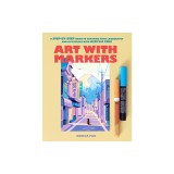 Art with Markers: A Step-By-Step Guide to Creating Vivid Landscapes and Cityscapes with Acrylic Pens