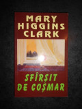 MARY HIGGINS CLARK - SFARSIT DE COSMAR